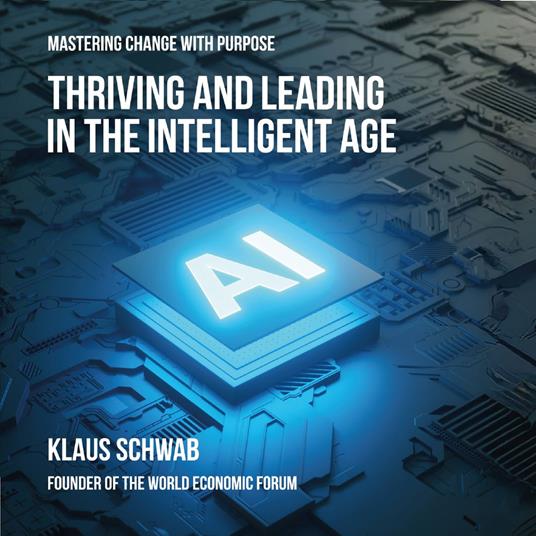 Thriving and Leading in the Intelligent Age