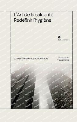 L'art de la salubrité: Redéfinir l'hygiène - Gaétan Lanthier - cover