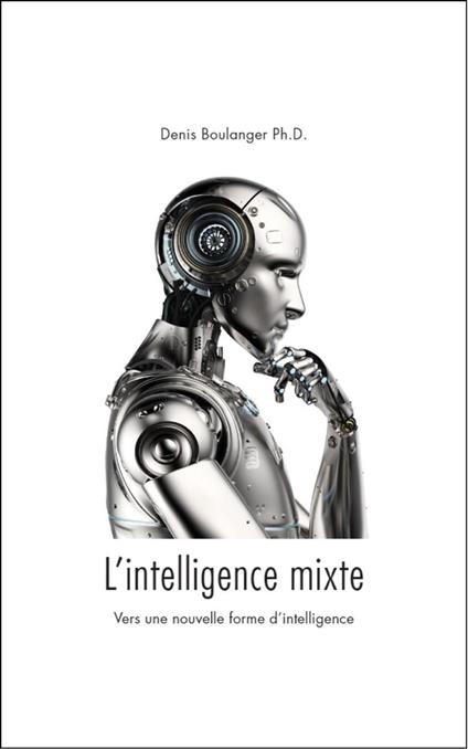 L'intelligence mixte, vers une nouvelle forme d'intelligence