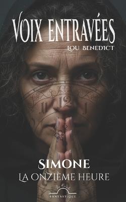 Simone: La onzième heure - Ben Morris,Lou Benedict - cover