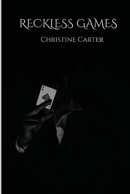 Reckless Games - Christine Carter - cover