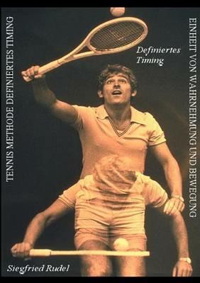 Tennis Methode Definiertes Timing - Siegfried Rudel - cover
