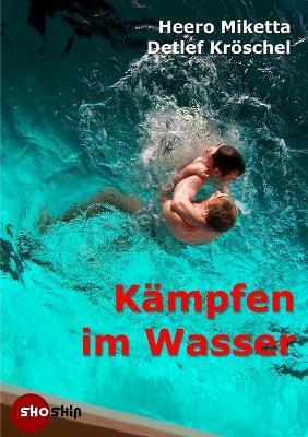 Kampfen Im Wasser - Heero Miketta - cover