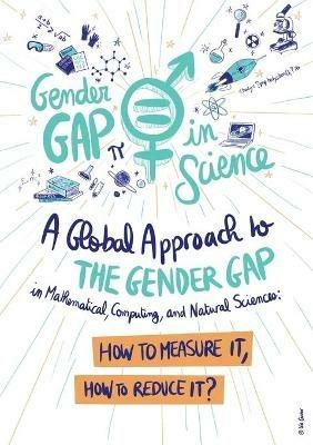 A Global Approach to the Gender Gap in Mathematical, Computing, and Natural Sciences: How to Measure It, How to Reduce It? - cover