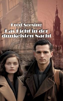 Das Licht in der dunkelsten Nacht - Fred Seesing - cover