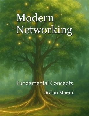 Modern Networking: Fundamental Concepts - Declan Moran - cover