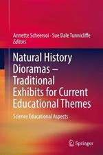 Natural History Dioramas - Traditional Exhibits for Current Educational Themes: Science Educational Aspects