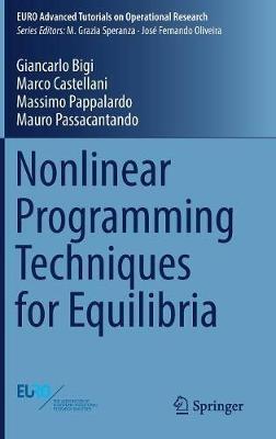 Nonlinear Programming Techniques for Equilibria - Giancarlo Bigi,Marco Castellani,Massimo Pappalardo - cover