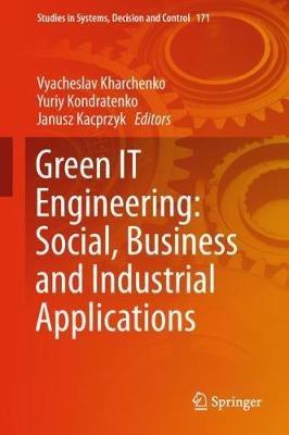 Green IT Engineering: Social, Business and Industrial Applications - cover