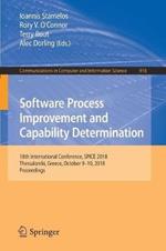 Software Process Improvement and Capability Determination: 18th International Conference, SPICE 2018, Thessaloniki, Greece, October 9–10, 2018, Proceedings