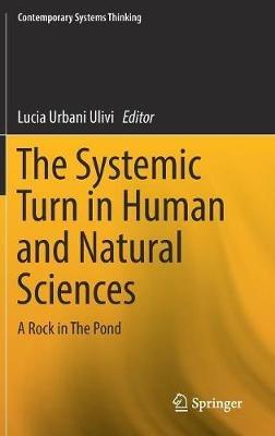 The Systemic Turn in Human and Natural Sciences: A Rock in The Pond - cover
