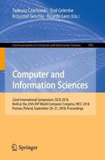 Computer and Information Sciences: 32nd International Symposium, ISCIS 2018, Held at the 24th IFIP World Computer Congress, WCC 2018, Poznan, Poland, September 20-21, 2018, Proceedings