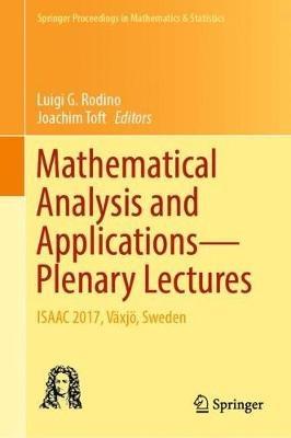 Mathematical Analysis and Applications—Plenary Lectures: ISAAC 2017, Växjö, Sweden - cover