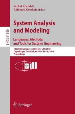 System Analysis and Modeling. Languages, Methods, and Tools for Systems Engineering: 10th International Conference, SAM 2018,  Copenhagen, Denmark, October 15–16, 2018, Proceedings - cover