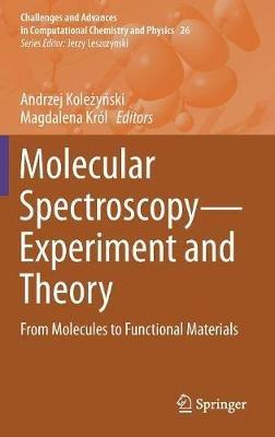 Molecular Spectroscopy—Experiment and Theory: From Molecules to Functional Materials - cover