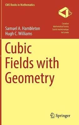Cubic Fields with Geometry - Samuel A. Hambleton,Hugh C. Williams - cover