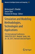 Simulation and Modeling Methodologies, Technologies and Applications: 7th International Conference, SIMULTECH 2017 Madrid, Spain, July 26–28, 2017 Revised Selected Papers