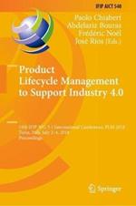Product Lifecycle Management to Support Industry 4.0: 15th IFIP WG 5.1 International Conference, PLM 2018, Turin, Italy, July 2-4, 2018, Proceedings
