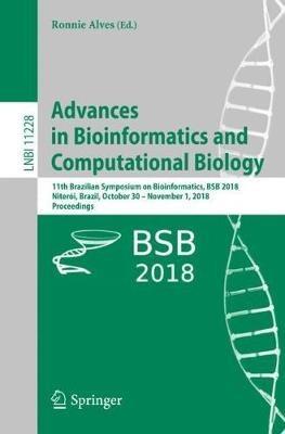 Advances in Bioinformatics and Computational Biology: 11th Brazilian Symposium on Bioinformatics, BSB 2018, Niterói, Brazil, October 30 – November 1, 2018, Proceedings - cover
