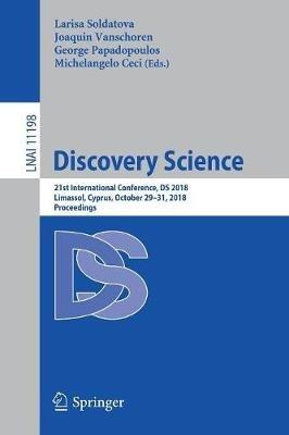 Discovery Science: 21st International Conference, DS 2018, Limassol, Cyprus, October 29–31, 2018, Proceedings - cover
