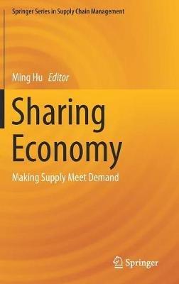 Sharing Economy: Making Supply Meet Demand - cover