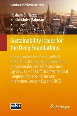 Sustainability Issues for the Deep Foundations: Proceedings of the 2nd GeoMEast International Congress and Exhibition on Sustainable Civil Infrastructures, Egypt 2018 – The Official International Congress of the Soil-Structure Interaction Group in Egypt (SSIGE) - cover