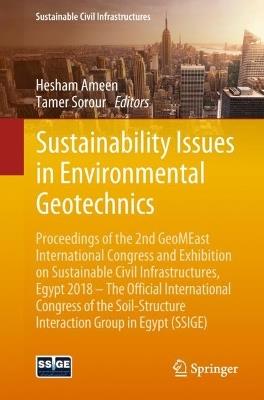 Sustainability Issues in Environmental Geotechnics: Proceedings of the 2nd GeoMEast International Congress and Exhibition on Sustainable Civil Infrastructures, Egypt 2018 – The Official International Congress of the Soil-Structure Interaction Group in Egypt (SSIGE) - cover