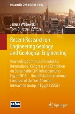 Recent Research on Engineering Geology and Geological Engineering: Proceedings of the 2nd GeoMEast International Congress and Exhibition on Sustainable Civil Infrastructures, Egypt 2018 – The Official International Congress of the Soil-Structure Interaction Group in Egypt (SSIGE) - cover