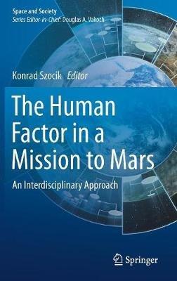 The Human Factor in a Mission to Mars: An Interdisciplinary Approach - cover