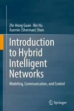 Introduction to Hybrid Intelligent Networks: Modeling, Communication, and Control