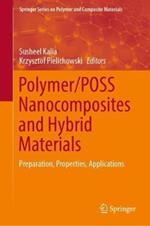 Polymer/POSS Nanocomposites and Hybrid Materials: Preparation, Properties, Applications