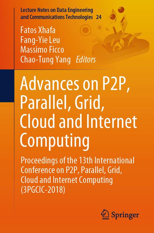 Advances on P2P, Parallel, Grid, Cloud and Internet Computing