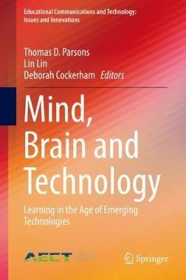 Mind, Brain and Technology: Learning in the Age of Emerging Technologies - cover
