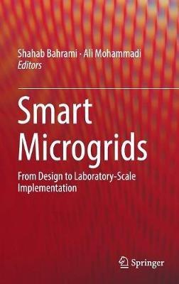Smart Microgrids: From Design to Laboratory-Scale Implementation - cover