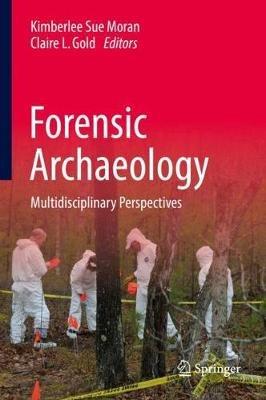 Forensic Archaeology: Multidisciplinary Perspectives - cover
