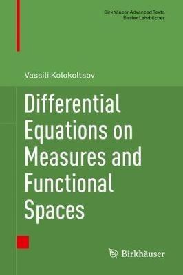 Differential Equations on Measures and Functional Spaces - Vassili Kolokoltsov - cover