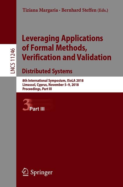 Leveraging Applications of Formal Methods, Verification and Validation. Distributed Systems