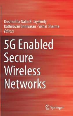 5G Enabled Secure Wireless Networks - cover