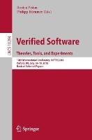 Verified Software. Theories, Tools, and Experiments: 10th International Conference, VSTTE 2018, Oxford, UK, July 18–19, 2018, Revised Selected Papers - cover