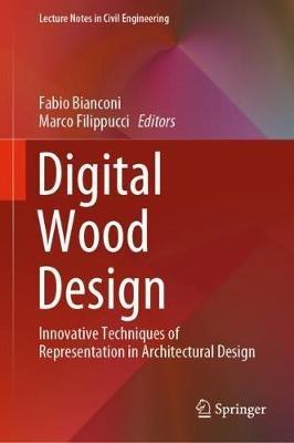 Digital Wood Design: Innovative Techniques of Representation in Architectural Design - cover