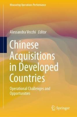 Chinese Acquisitions in Developed Countries: Operational Challenges and Opportunities - cover