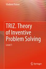 TRIZ. Theory of Inventive Problem Solving