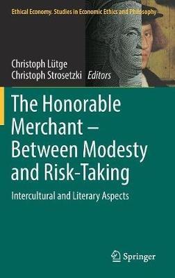 The Honorable Merchant – Between Modesty and Risk-Taking: Intercultural and Literary Aspects - cover