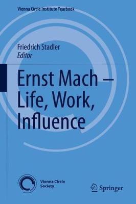 Ernst Mach – Life, Work, Influence - cover