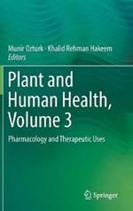 Plant and Human Health, Volume 3: Pharmacology and Therapeutic Uses