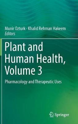 Plant and Human Health, Volume 3: Pharmacology and Therapeutic Uses - cover