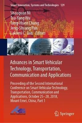 Advances in Smart Vehicular Technology, Transportation, Communication and Applications: Proceeding of the Second International Conference on Smart Vehicular Technology, Transportation, Communication and Applications, October 25-28, 2018 Mount Emei, China, Part 1 - cover
