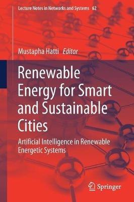Renewable Energy for Smart and Sustainable Cities: Artificial Intelligence in Renewable Energetic Systems - cover