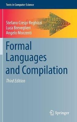Formal Languages and Compilation - Stefano Crespi Reghizzi,Luca Breveglieri,Angelo Morzenti - cover