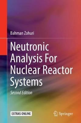 Neutronic Analysis For Nuclear Reactor Systems - Bahman Zohuri - cover